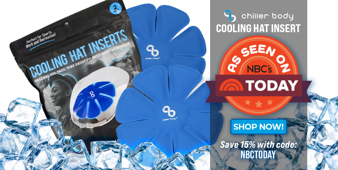 Click on this graphic to show now - it reads: As Seen on the Today Show" with image of Chiller Body Cooling Hat Inserts